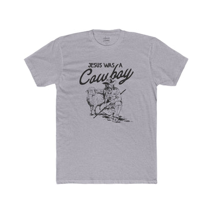 Jesus Was a Cowboy Unisex Cotton Crew Tee